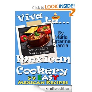 Mexican Cookery1 Free Viva La...Mexican Cookery: 59 Easy Mexican Recipes [Kindle Edition]