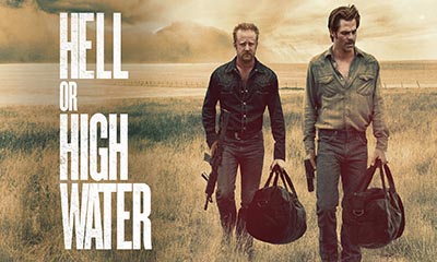 Free Cinema Tickets To See Hell or High Water