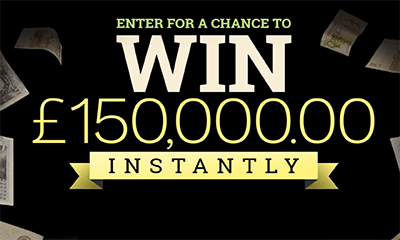 Win £150,000 Instantly Prize Draw
