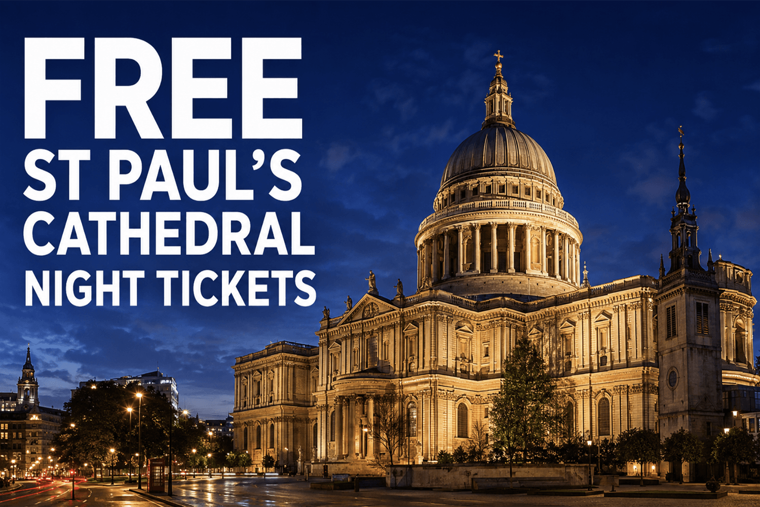 Free St Pauls Cathedral Night Tickets